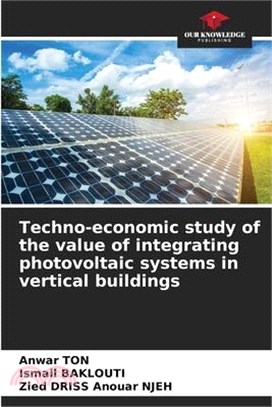 Techno-economic study of the value of integrating photovoltaic systems in vertical buildings