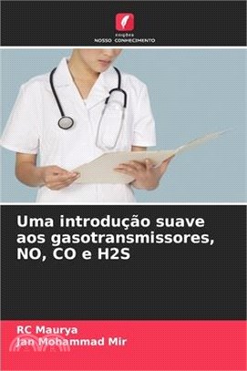 Uma introdução suave aos gasotransmissores, NO, CO e H2S