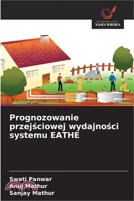 Prognozowanie przejściowej wydajności systemu EATHE