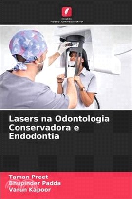 Lasers na Odontologia Conservadora e Endodontia