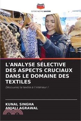 L'Analyse Sélective Des Aspects Cruciaux Dans Le Domaine Des Textiles