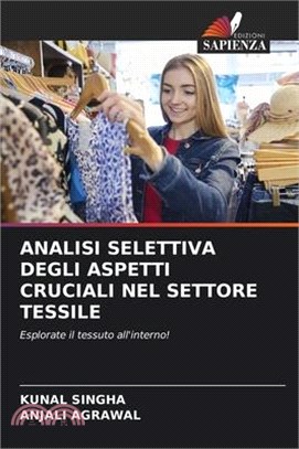 Analisi Selettiva Degli Aspetti Cruciali Nel Settore Tessile