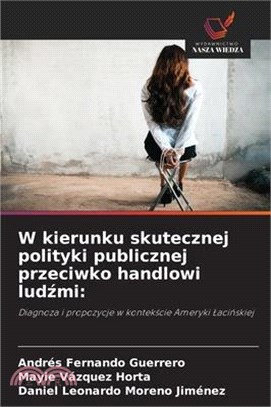 W kierunku skutecznej polityki publicznej przeciwko handlowi ludźmi