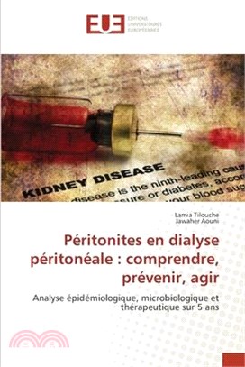 Péritonites en dialyse péritonéale: comprendre, prévenir, agir
