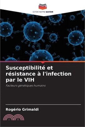 Susceptibilité et résistance à l'infection par le VIH