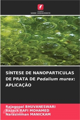 SÍNTESE DE NANOPARTICULAS DE PRATA DE Pedalium murex: Aplicação