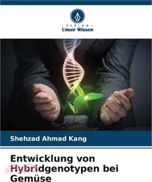 Entwicklung von Hybridgenotypen bei Gemüse