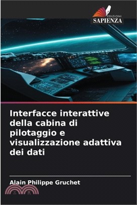 Interfacce interattive della cabina di pilotaggio e visualizzazione adattiva dei dati