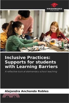 Inclusive Practices: Supports for students with Learning Barriers