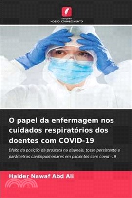 O papel da enfermagem nos cuidados respiratórios dos doentes com COVID-19