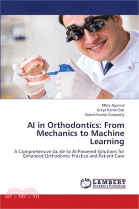 AI in Orthodontics: From Mechanics to Machine Learning