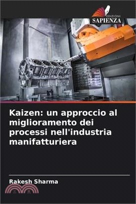 Kaizen: un approccio al miglioramento dei processi nell'industria manifatturiera