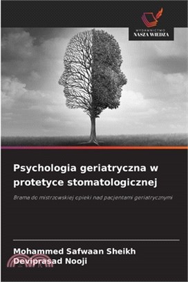 Psychologia geriatryczna w protetyce stomatologicznej