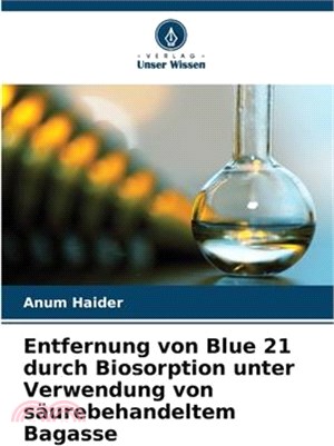 Entfernung von Blue 21 durch Biosorption unter Verwendung von säurebehandeltem Bagasse