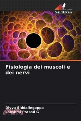 Fisiologia dei muscoli e dei nervi