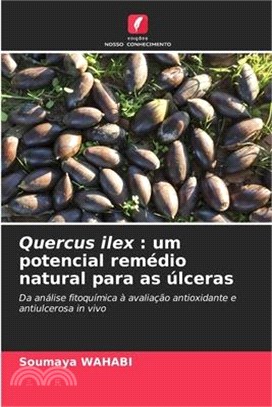 Quercus ilex: um potencial remédio natural para as úlceras