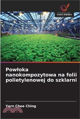 Powloka nanokompozytowa na folii polietylenowej do szklarni