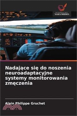 Nadające się do noszenia neuroadaptacyjne systemy monitorowania zmęczenia