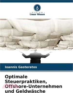Optimale Steuerpraktiken, Offshore-Unternehmen und Geldwäsche