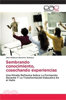 Sembrando conocimiento, cosechando experiencias
