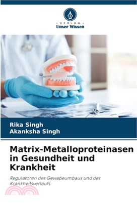 Matrix-Metalloproteinasen in Gesundheit und Krankheit
