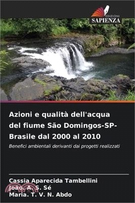 Azioni e qualità dell'acqua del fiume São Domingos-SP-Brasile dal 2000 al 2010