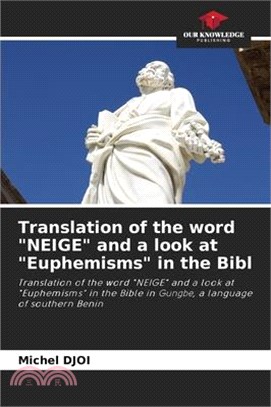 Translation of the word "NEIGE" and a look at "Euphemisms" in the Bibl