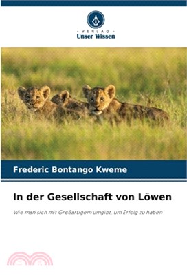 In der Gesellschaft von Löwen