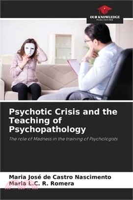 Psychotic Crisis and the Teaching of Psychopathology