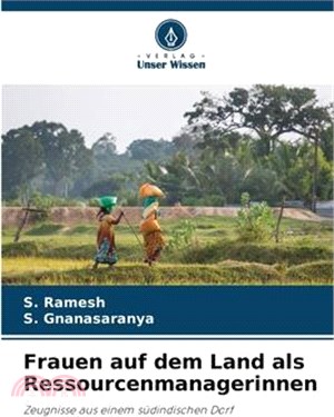 Frauen auf dem Land als Ressourcenmanagerinnen