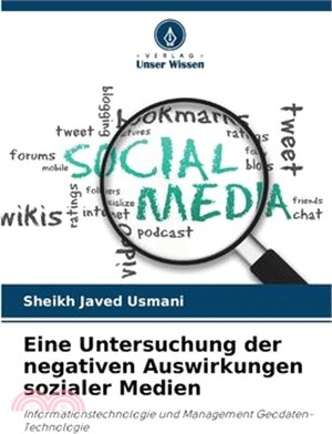 Eine Untersuchung der negativen Auswirkungen sozialer Medien