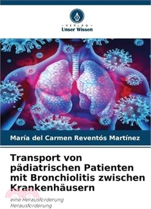 Transport von pädiatrischen Patienten mit Bronchiolitis zwischen Krankenhäusern