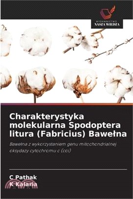 Charakterystyka molekularna Spodoptera litura (Fabricius) Bawelna