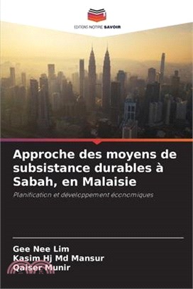 Approche des moyens de subsistance durables à Sabah, en Malaisie