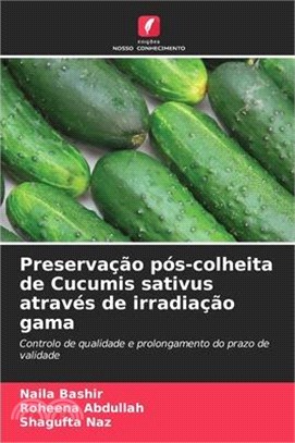 Preservação pós-colheita de Cucumis sativus através de irradiação gama