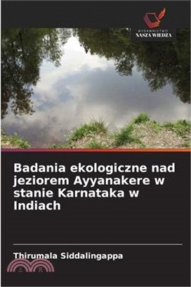 Badania ekologiczne nad jeziorem Ayyanakere w stanie Karnataka w Indiach