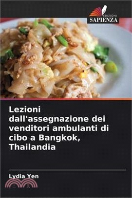 Lezioni dall'assegnazione dei venditori ambulanti di cibo a Bangkok, Thailandia