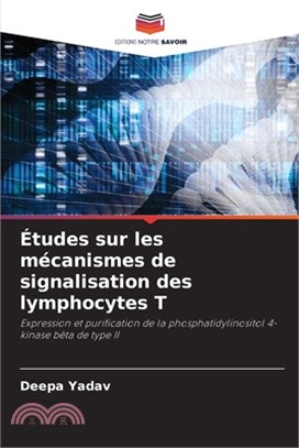 Études sur les mécanismes de signalisation des lymphocytes T