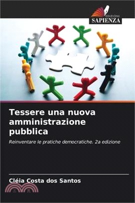 Tessere una nuova amministrazione pubblica
