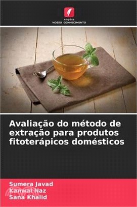 Avaliação do método de extração para produtos fitoterápicos domésticos