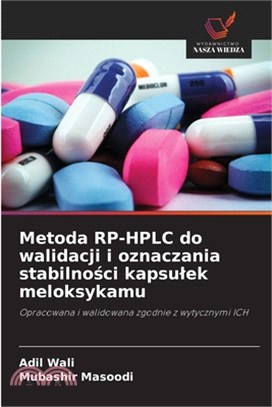 Metoda RP-HPLC do walidacji i oznaczania stabilności kapsulek meloksykamu