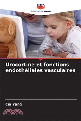 Urocortine et fonctions endothéliales vasculaires