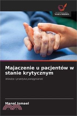 Majaczenie u pacjentów w stanie krytycznym