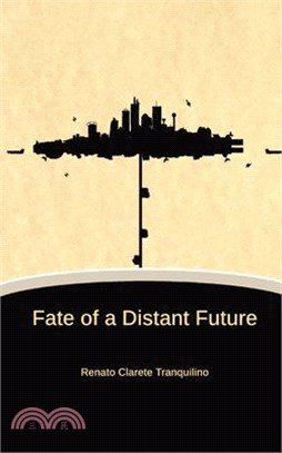 Fate of a Distant Future