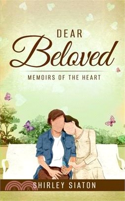 Dear Beloved: Memoirs of the Heart