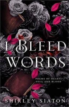 I Bleed Words
