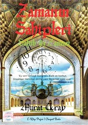 Zamanın Sahipleri: Sahib-üz Zaman