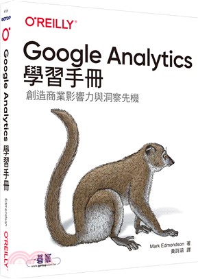 Google Analytics學習手冊 :創造商業影響...