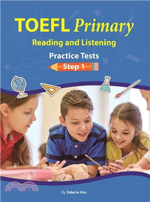 TOEFL Primary Reading and Listening: Practice Tests Step 1 (with Online MP3) | 拾書所