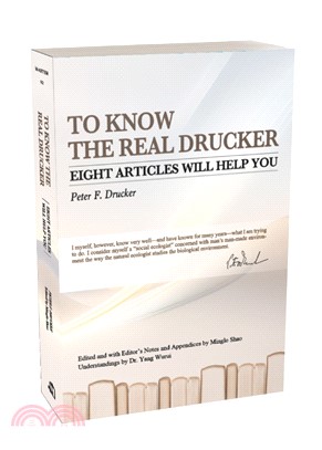 To KNOW THE REAL DRUCKER: EIGHT ARTICLES WILL HELP YOU